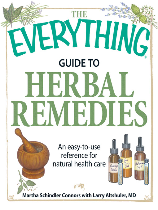 Title details for The Everything Guide to Herbal Remedies by Martha Schindler Connors - Wait list
